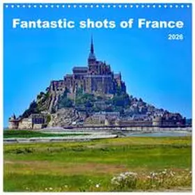 CALVENDO / Junghanns |  Fantastic shots of France (Wall Calendar 2026 12 × 12 Inch) CALVENDO 12 Month Wall Calendar | Sonstiges |  Sack Fachmedien