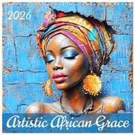 CALVENDO / PAGNON |  Artistic African Grace (Wall Calendar 2026 12 × 12 Inch) CALVENDO 12 Month Wall Calendar | Sonstiges |  Sack Fachmedien