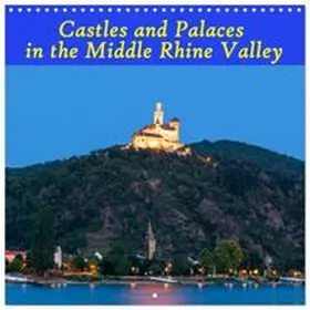 CALVENDO / Jaeger, mitifoto |  Castles and Palaces in the Middle Rhine Valley (Wall Calendar 2026 12 × 12 Inch) CALVENDO 12 Month Wall Calendar | Sonstiges |  Sack Fachmedien