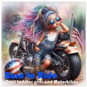 CALVENDO / Verena Scholze |  Born to Ride - Cool toddler girls and Motorbikes (Wall Calendar 2026 12 × 12 Inch) CALVENDO 12 Month Wall Calendar | Sonstiges |  Sack Fachmedien