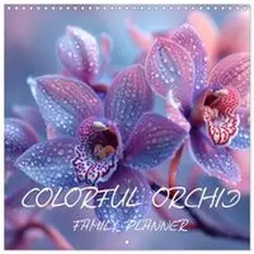 CALVENDO / Grohs |  colorful orchid family planner (Wall Calendar 2026 12 × 12 Inch) CALVENDO 12 Month Wall Calendar | Sonstiges |  Sack Fachmedien