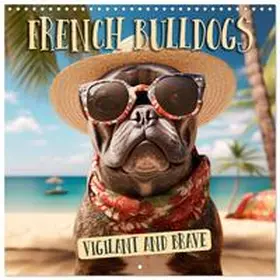 CALVENDO / Viola |  FRENCH BULLDOG Vigilant and brave (Wall Calendar 2026 12 × 12 Inch) CALVENDO 12 Month Wall Calendar | Sonstiges |  Sack Fachmedien