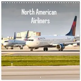 CALVENDO / Otto |  North American Airliners (Wall Calendar 2026 12 × 12 Inch) CALVENDO 12 Month Wall Calendar | Sonstiges |  Sack Fachmedien