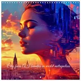 CALVENDO / Stachanczyk |  City faces AI beauties in world metropolises (Wall Calendar 2026 12 × 12 Inch) CALVENDO 12 Month Wall Calendar | Sonstiges |  Sack Fachmedien