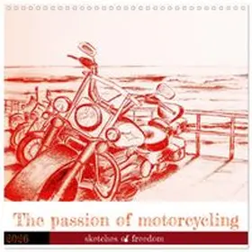 CALVENDO / Schimmack |  The passion of motorcycling - sketches of freedom (Wall Calendar 2026 12 × 12 Inch) CALVENDO 12 Month Wall Calendar | Sonstiges |  Sack Fachmedien