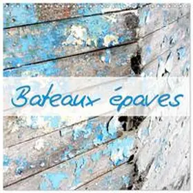 CALVENDO / Aupeix |  Bateaux épaves (Calendrier mural carré 2026 30x30 cm) Calendrier double avec une page pour vos prises de notes | Sonstiges |  Sack Fachmedien