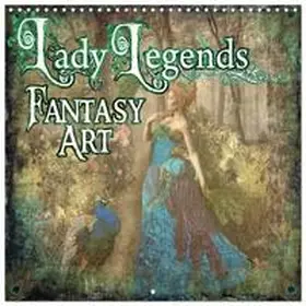 CALVENDO / Tia L Douglass |  Lady Legends Fantasy Art (Wall Calendar 2026 12 × 12 Inch) CALVENDO 12 Month Wall Calendar | Sonstiges |  Sack Fachmedien