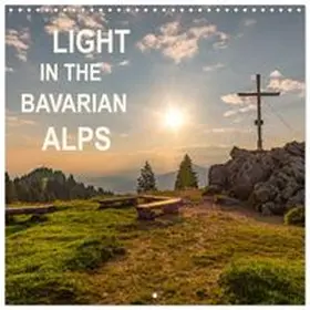 CALVENDO / Pedrotti - MindScape Photography |  Light in the Bavarian Alps - Fantastic Landscapes (Wall Calendar 2026 12 × 12 Inch) CALVENDO 12 Month Wall Calendar | Sonstiges |  Sack Fachmedien