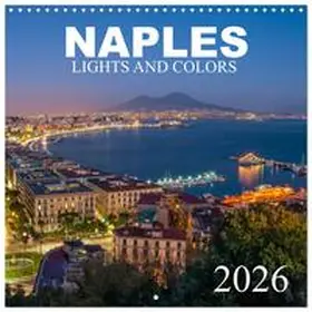 CALVENDO / Tortora |  Naples - Lights And Colors (Wall Calendar 2026 12 × 12 Inch) CALVENDO 12 Month Wall Calendar | Sonstiges |  Sack Fachmedien