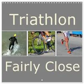 CALVENDO / van Wyk - www.germanpix.net |  Triathlon Fairly Close (Wall Calendar 2026 12 × 12 Inch) CALVENDO 12 Month Wall Calendar | Sonstiges |  Sack Fachmedien