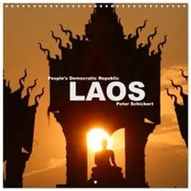 CALVENDO / Schickert |  People's Democratic Republic - Laos (Wall Calendar 2026 12 × 12 Inch) CALVENDO 12 Month Wall Calendar | Sonstiges |  Sack Fachmedien