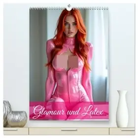 Bee / CALVENDO |  Glamour & Latex (hochwertiger Premium Wandkalender 2026 DIN A2 hoch), Kunstdruck in Hochglanz | Sonstiges |  Sack Fachmedien