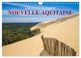 CALVENDO |  Découvrir la région Nouvelle-Aquitaine (Calendrier mural 2026 DIN A4 vertical), CALVENDO calendrier mensuel | Sonstiges |  Sack Fachmedien
