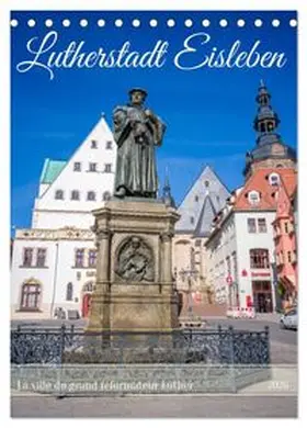 CALVENDO / Bugdoll |  Lutherstadt Eisleben - La ville du grand réformateur Luther (Calendrier de bureau 2026 DIN A5 horizontal), CALVENDO calendrier mensuel | Sonstiges |  Sack Fachmedien