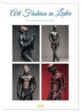 CALVENDO / Gierok-Latniak |  Art Fashion in Leder (Wandkalender 2026 DIN A2 hoch), CALVENDO Monatskalender | Sonstiges |  Sack Fachmedien