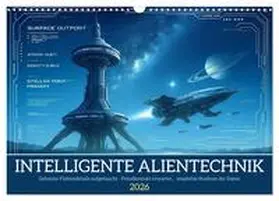 Waurick / CALVENDO |  Intelligente Alientechnik (Wandkalender 2026 DIN A3 quer), CALVENDO Monatskalender | Sonstiges |  Sack Fachmedien