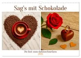 CALVENDO / Michalzik |  Sag's mit Schokolade (Wandkalender 2026 DIN A3 quer), CALVENDO Monatskalender | Sonstiges |  Sack Fachmedien