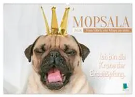 CALVENDO |  Mopsala: Vom Glück, ein Mops zu sein (Wandkalender 2026 DIN A2 quer), CALVENDO Monatskalender | Sonstiges |  Sack Fachmedien