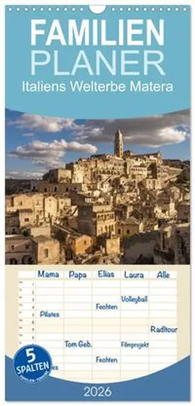 Schickert / CALVENDO |  Familienplaner 2026 - Italiens Welterbe Matera mit 5 Spalten (Wandkalender, 21 x 45 cm) CALVENDO | Sonstiges |  Sack Fachmedien