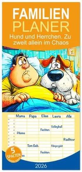 Hurley / CALVENDO |  Familienplaner 2026 - Hund und Herrchen. Zu zweit allein im Chaos mit 5 Spalten (Wandkalender, 21 x 45 cm) CALVENDO | Sonstiges |  Sack Fachmedien