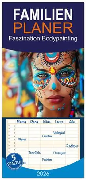 Michel / CALVENDO |  Familienplaner 2026 - Faszination Bodypainting mit 5 Spalten (Wandkalender, 21 x 45 cm) CALVENDO | Sonstiges |  Sack Fachmedien