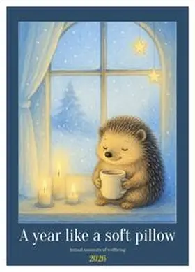 Schimak / CALVENDO |  A year like a soft pillow - Animal moments of wellbeing (Wall Calendar 2026 DIN A3 portrait), CALVENDO 12 Month Wall Calendar | Sonstiges |  Sack Fachmedien