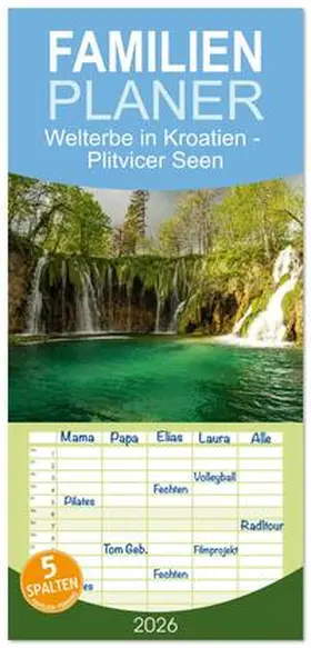 Schickert / CALVENDO |  Familienplaner 2026 - Welterbe in Kroatien - Plitvicer Seen mit 5 Spalten (Wandkalender, 21 x 45 cm) CALVENDO | Sonstiges |  Sack Fachmedien