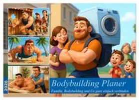 CALVENDO / Waurick |  Bodybuilding Planer (Wandkalender 2026 DIN A4 quer), CALVENDO Monatskalender | Sonstiges |  Sack Fachmedien