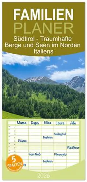 Rohde / CALVENDO |  Familienplaner 2026 - Südtirol - Traumhafte Berge und Seen im Norden Italiens mit 5 Spalten (Wandkalender, 21 x 45 cm) CALVENDO | Sonstiges |  Sack Fachmedien