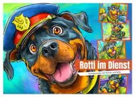 CALVENDO / Hurley |  Rotti im Dienst. Hundeeinsatz mit Humor und Witz (Wandkalender 2026 DIN A3 quer), CALVENDO Monatskalender | Sonstiges |  Sack Fachmedien