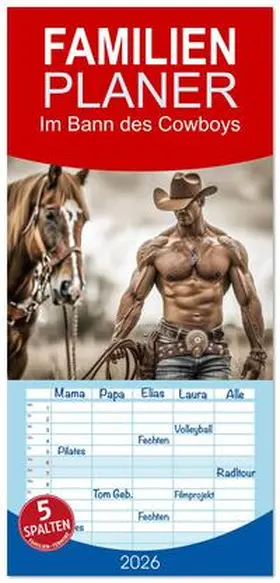 Gierok-Latniak / CALVENDO |  Familienplaner 2026 - Im Bann des Cowboys mit 5 Spalten (Wandkalender, 21 x 45 cm) CALVENDO | Sonstiges |  Sack Fachmedien