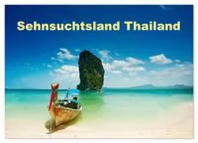 insideportugal / CALVENDO |  Sehnsuchtsland Thailand (Wandkalender 2026 DIN A2 quer), CALVENDO Monatskalender | Sonstiges |  Sack Fachmedien