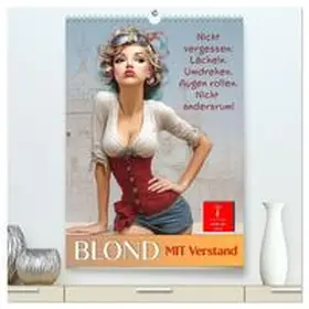 Roder / CALVENDO |  Blond mit Verstand (hochwertiger Premium Wandkalender 2026 DIN A2 hoch), Kunstdruck in Hochglanz | Sonstiges |  Sack Fachmedien