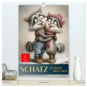 Roder / CALVENDO |  Schatz, ich liebe dich auch (hochwertiger Premium Wandkalender 2026 DIN A2 hoch), Kunstdruck in Hochglanz | Sonstiges |  Sack Fachmedien