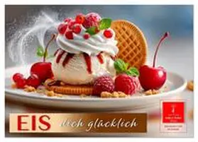 Roder / CALVENDO |  EIS dich glücklich (Wandkalender 2026 DIN A3 quer), CALVENDO Monatskalender | Sonstiges |  Sack Fachmedien