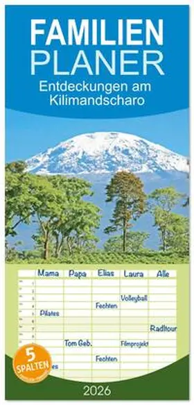 CALVENDO |  Familienplaner 2026 - Entdeckungen am Kilimandscharo mit 5 Spalten (Wandkalender, 21 x 45 cm) CALVENDO | Sonstiges |  Sack Fachmedien