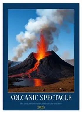 CALVENDO / Waurick |  Volcanic Spectacle (Wall Calendar 2026 DIN A3 portrait), CALVENDO 12 Month Wall Calendar | Sonstiges |  Sack Fachmedien