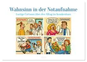 CALVENDO / Lehmann |  Wahnsinn in der Notaufnahme (Tischkalender 2026 DIN A5 quer), CALVENDO Monatskalender | Sonstiges |  Sack Fachmedien