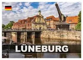 Schickert / CALVENDO |  Niedersachsen - Hansestadt Lüneburg (Tischkalender 2026 DIN A5 quer), CALVENDO Monatskalender | Sonstiges |  Sack Fachmedien