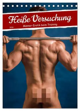 Fotografie / CALVENDO |  Heiße Versuchung - Männer-Erotik beim Training (Tischkalender 2026 DIN A5 hoch), CALVENDO Monatskalender | Sonstiges |  Sack Fachmedien