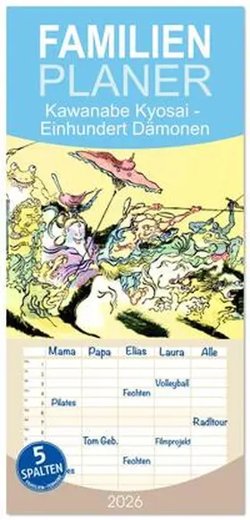 Kunstkalender / CALVENDO |  Familienplaner 2026 - Kawanabe Kyosai - Einhundert Dämonen mit 5 Spalten (Wandkalender, 21 x 45 cm) CALVENDO | Sonstiges |  Sack Fachmedien