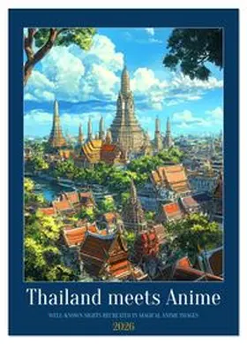 CALVENDO / Waurick |  Thailand meets Anime (Wall Calendar 2026 DIN A2 portrait), CALVENDO 12 Month Wall Calendar | Sonstiges |  Sack Fachmedien