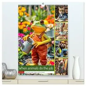 Schimak / CALVENDO |  When animals do the job - Animal career days with a twist (High Quality Premium Wall Calendar 2026 DIN A2 portrait),CALVENDO 12 Month Wall Calendar | Sonstiges |  Sack Fachmedien