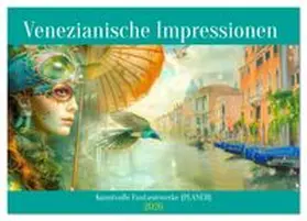 CALVENDO / Brunner-Klaus |  Venezianische Impressionen - Kunstvolle Fantasiewerke (PLANER) (Wandkalender 2026 DIN A3 quer), CALVENDO Monatskalender | Sonstiges |  Sack Fachmedien