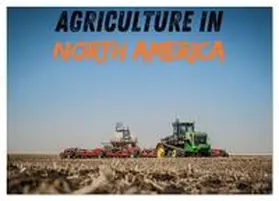 Witt / CALVENDO |  Agriculture in North America (Desk Calendar 2026 DIN A5 landscape), CALVENDO 12 Month DeskCalendar | Sonstiges |  Sack Fachmedien