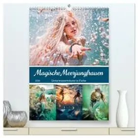 CALVENDO / Frost |  Magische Meerjungfrauen - Unterwasserträume in Farbe (hochwertiger Premium Wandkalender 2026 DIN A2 hoch), Kunstdruck in Hochglanz | Sonstiges |  Sack Fachmedien