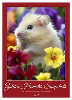 CALVENDO / Waurick |  Golden Hamster Snapshots (Wall Calendar 2026 DIN A4 portrait), CALVENDO 12 Month Wall Calendar | Sonstiges |  Sack Fachmedien