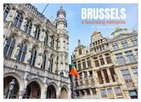 Kruse / CALVENDO |  Brussels - a fascinating metropolis (Desk Calendar 2026 DIN A5 landscape), CALVENDO 12 Month DeskCalendar | Sonstiges |  Sack Fachmedien