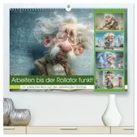 CALVENDO / Gierok-Latniak |  Arbeiten bis der Rollator funkt! (hochwertiger Premium Wandkalender 2026 DIN A2 quer), Kunstdruck in Hochglanz | Sonstiges |  Sack Fachmedien