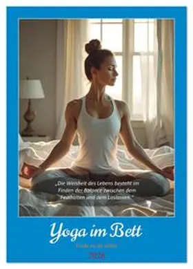 Irmer / CALVENDO |  Yoga im Bett (Wandkalender 2026 DIN A3 hoch), CALVENDO Monatskalender | Sonstiges |  Sack Fachmedien